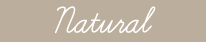 Natural